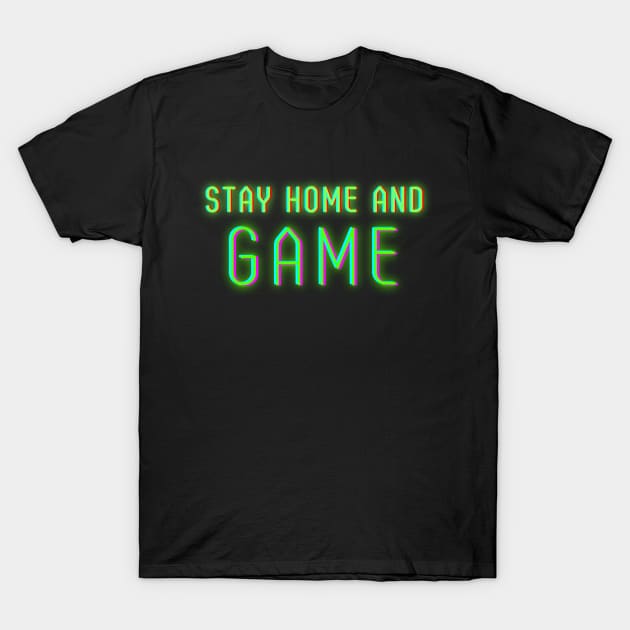 Stay Home and GAME T-Shirt by kareemelk